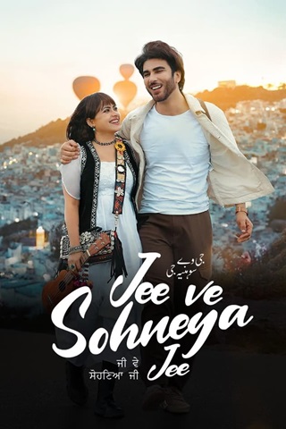 Jee Ve Sohneya Jee (2024) Punjabi Full Movie 480p 720p 1080p Jee Ve Sohneya Jee (2024) Punjabi Full Movie 480p 720p 1080p