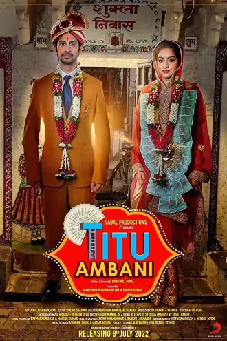 Titu Ambani | 2022 | Hindi | 480p 720p 1080p Titu Ambani | 2022 | Hindi | 480p 720p 1080p