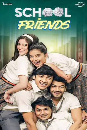 Download School Friends | 2023 | Season 1 | Hindi | Amazon Complete WEB Series | 480p 720p 1080p School Friends | 2023 | Season 1 | Hindi | Complete WEB Series Amazon | 480p 720p 1080p
