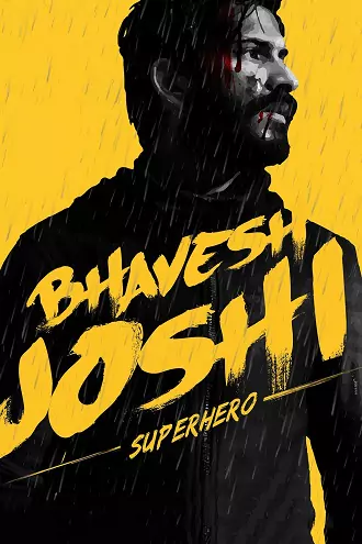 Bhavesh Joshi Superhero | 2018 | Hindi | 480p 720p 1080p Bhavesh Joshi Superhero | 2018 | Hindi | 480p 720p 1080p