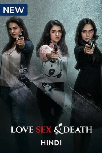 Download Love Sex And Death | 2024 | Season 1 | Complete Hindi WEB Series | 480p 720p WEB-DL Download Love Sex And Death | 2024 | Season 1 | Complete Hindi WEB Series | 480p 720p WEB-DL
