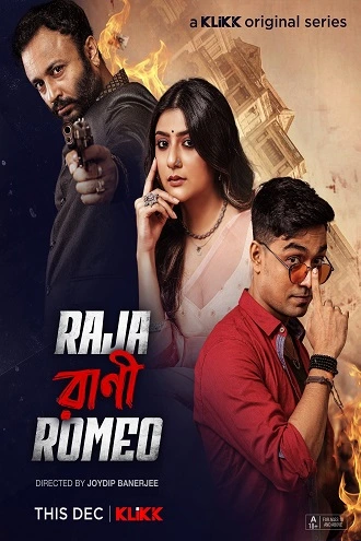 Download Raja Rani Romeo | 2023 |-KLiKK Original (Season 1) Bengali Complete WEB Series | 480p 720p 1080p WEB-DL Download Raja Rani Romeo | 2023 |-KLiKK Original (Season 1) Bengali Complete WEB Series | 480p 720p 1080p WEB-DL