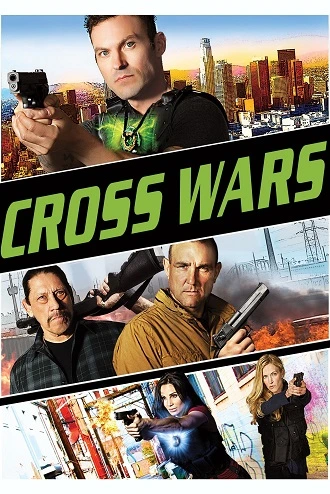 Download Cross Wars | 2017 | Hindi-English | 480p 720p 1080p Download Cross Wars | 2017 | Hindi-English | 480p 720p 1080p