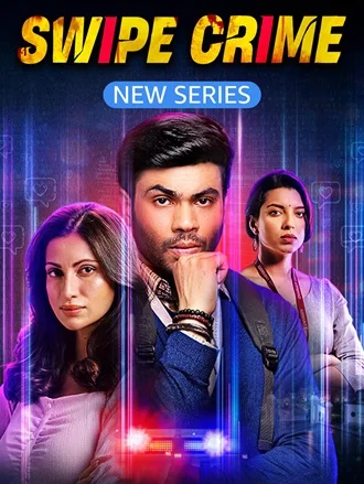 Download Swipe Crime | 2024 | Season 1 | Complete Hindi WEB Series | 480p 720p 1080p WEB-DL Download Swipe Crime | 2024 | Season 1 | Complete Hindi WEB Series | 480p 720p 1080p WEB-DL | MoviesRock