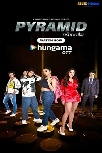 Download Pyramid – Scheme Ya Scam | 2024 | Season 1 | Complete Hindi WEB Series | 480p 720p 1080p WEB-DL Download Pyramid – Scheme Ya Scam | 2024 | Season 1 | Complete Hindi WEB Series | 480p 720p 1080p WEB-DL | MoviesRock