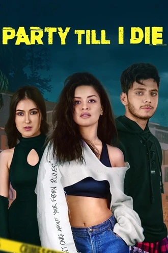 Download Party Till I Die | 2024 | Season 1 | Complete Hindi WEB Series | 480p 720p 1080p WEB-DL Download Party Till I Die | 2024 | Season 1 | Complete Hindi WEB Series | 480p 720p 1080p WEB-DL | MoviesRock