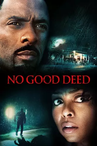 Download No Good Deed | 2014 | Hindi Dubbed (ORG) & English | Dual Audio | Full Movie 480p 720p 1080p Download No Good Deed | 2014 | Hindi Dubbed (ORG) & English | Dual Audio | Full Movie 480p 720p 1080p