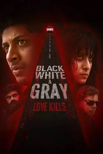Download Black, White & Gray – Love Kills | 2025 | Season 1 | Complete Hindi DD 5.1 | WEB Series | 480p 720p 1080p Download Black, White & Gray – Love Kills | 2025 | Season 1 | Complete Hindi DD 5.1 | WEB Series | 480p 720p 1080p